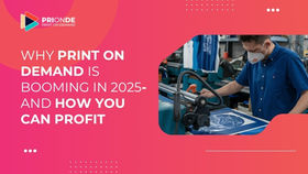 Why Print on Demand Is Booming in 2025—and How You Can Profit