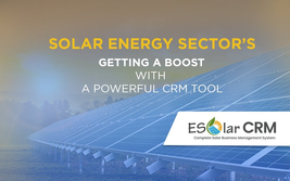 The Solar Energy Sector’s Getting A Boost With A Powerful CRM Tool At Its Disposal