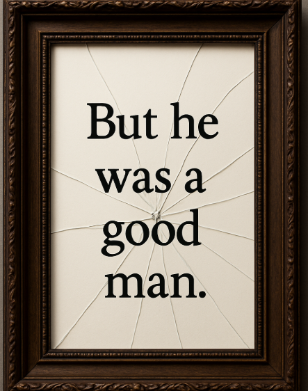 He Was a Good Man: Deconstructing the Duality of Abusers