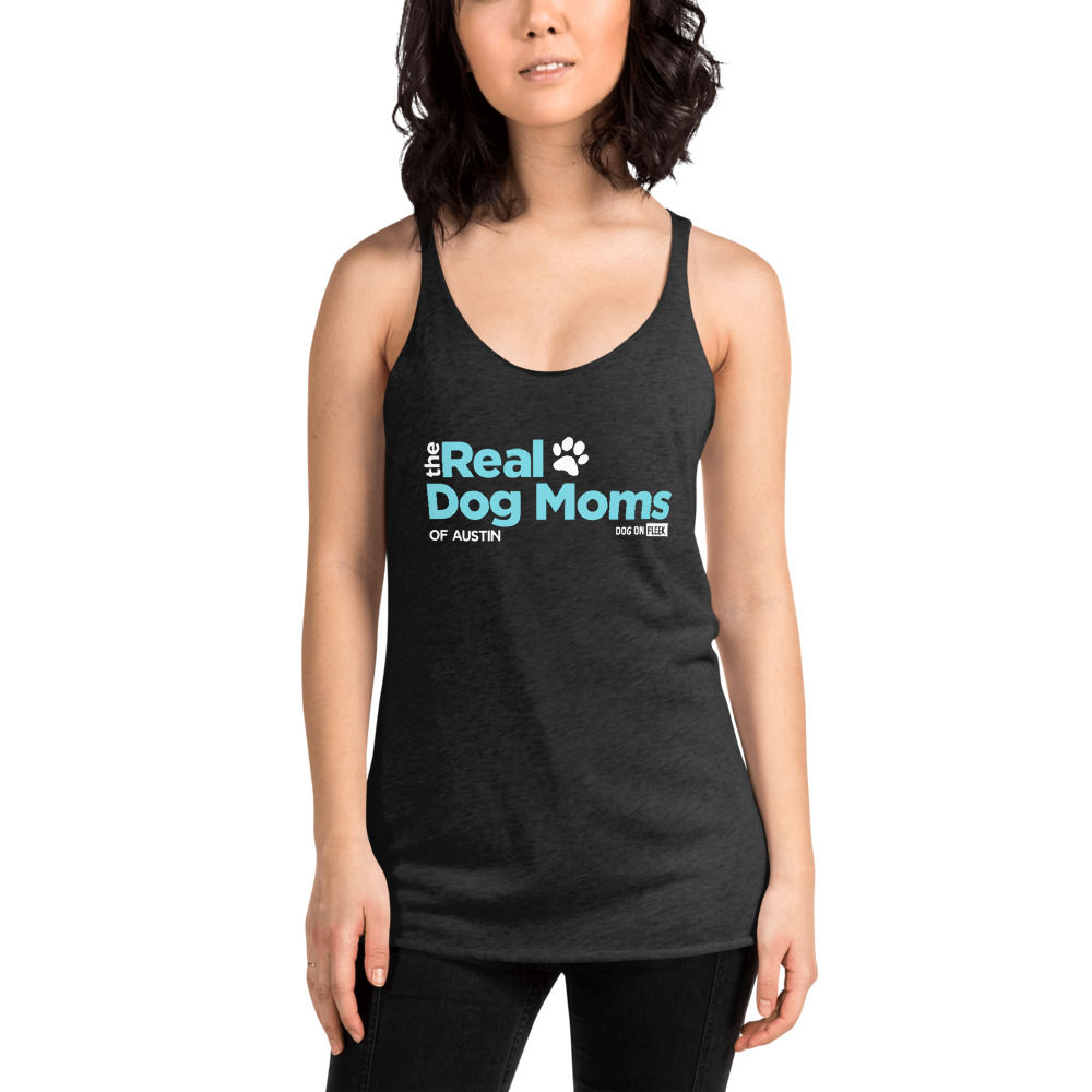 The Real Dog Mom's of Austin: Women's Racerback Tank
