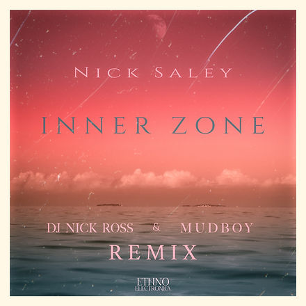 Nick Saley - Inner Zone (Dj Nick Ross & Mudboy Remix) [Ethno Electronica].JPEG