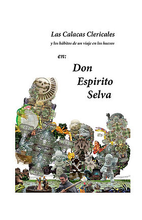 Las Calacas Clericales en Don Espirito Selva