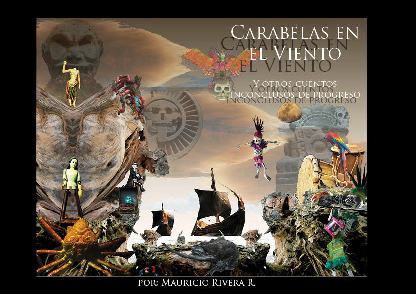 Carabelas en el Viento (y otros cuentos inconclusos de progreso)