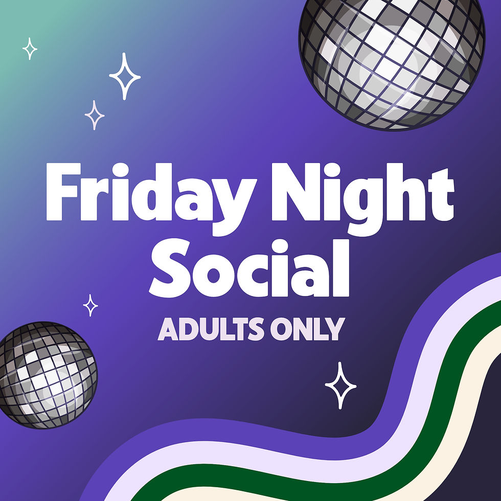 Friday Night Social 17+