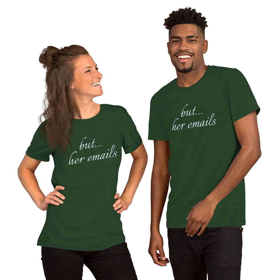Thumbnail: But...her emails Unisex t-shirt
