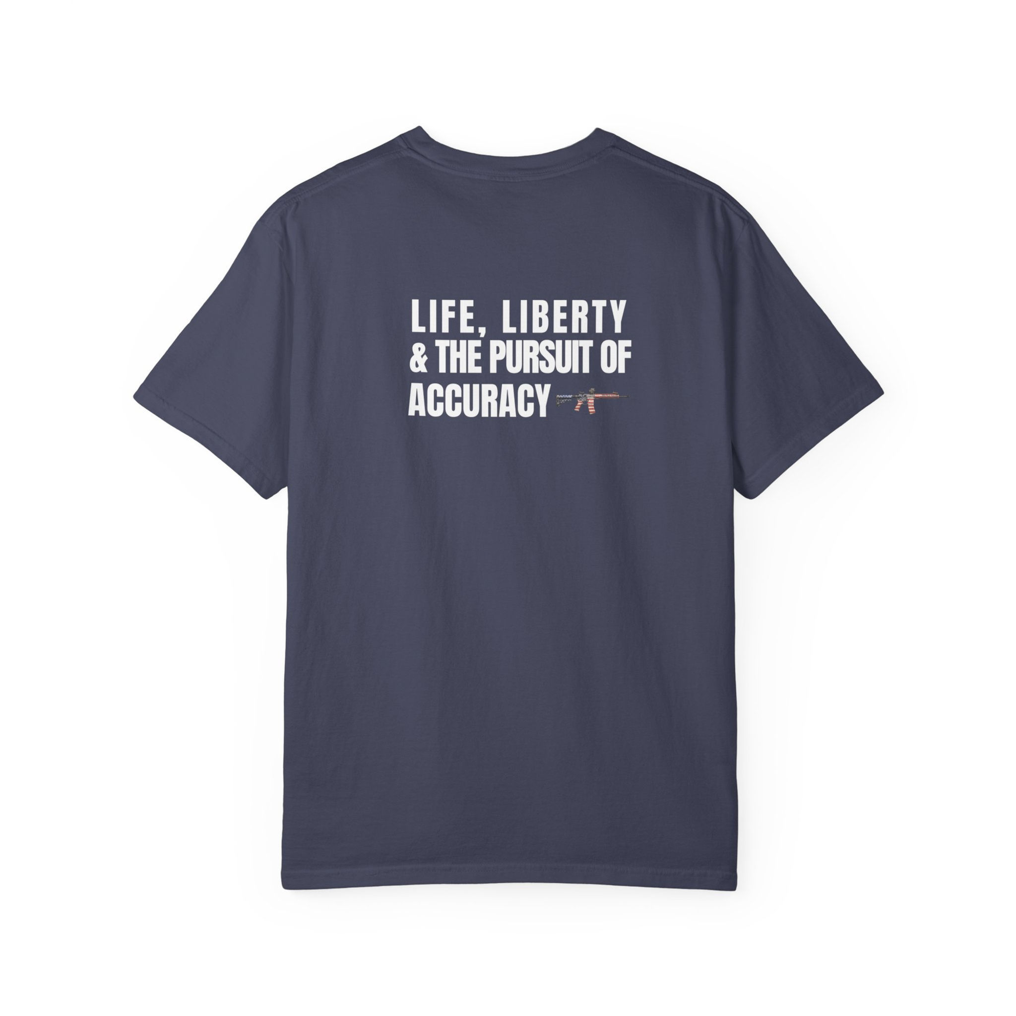 Life, Liberty & The Pursuit of Accuracy T-Shirt | Alpha Ridge Training