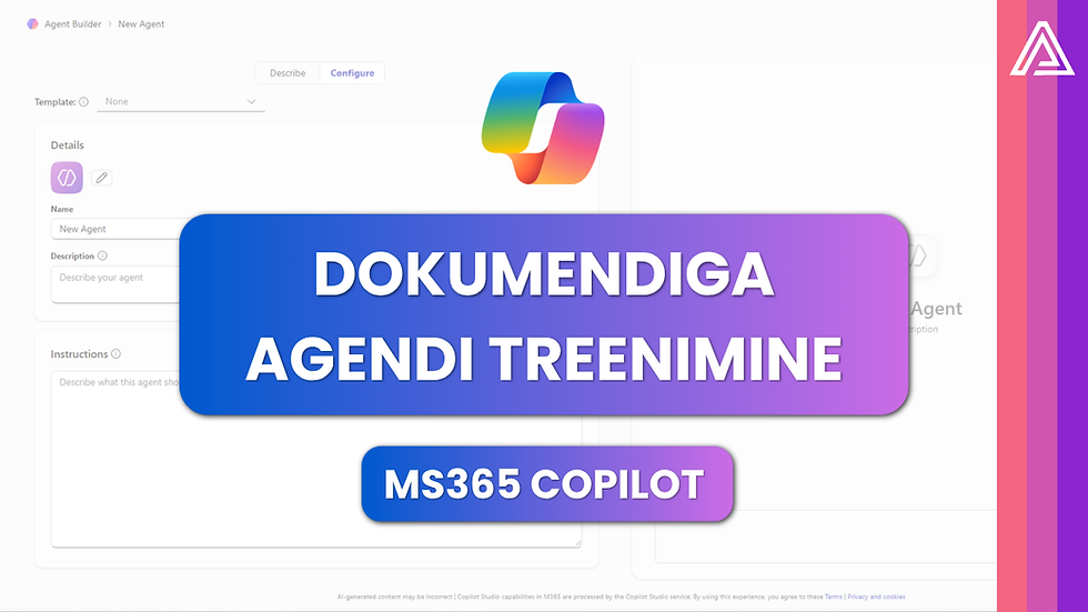 kuidas luua microsoft 365 copiloti agent treenitud sisedokumentidega