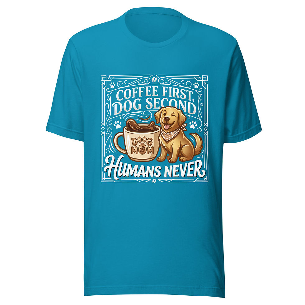 Thumbnail: Coffee First Dog Second Humans Never Unisex t-shirt