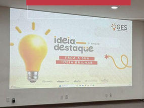 17ª edição da Ideia Destaque celebra inovação, participação e melhoria contínua