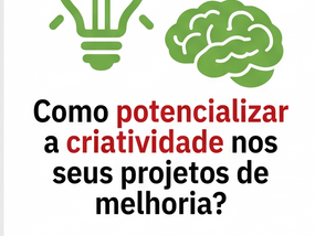 Criatividade Potencializada: o uso da Inteligência Artificial na geração de ideias para projetos de melhoria