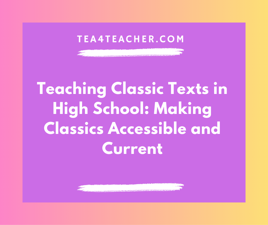 teaching classic texts in high school