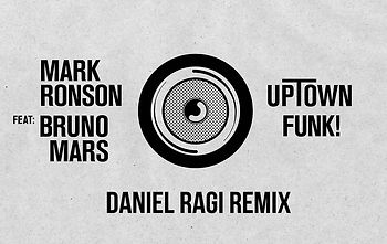 Mark Ronson ft Bruno Mars - Uptown Funk (Daniel Ragi Remix.jpg