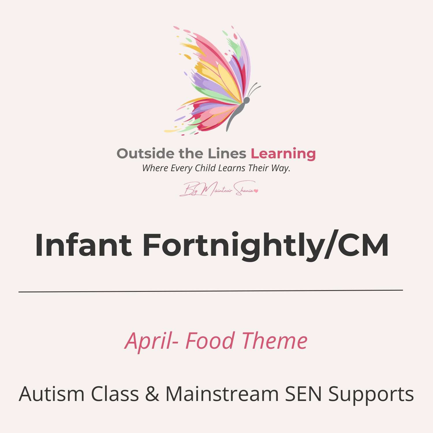 Infant Autism Class – April Fortnightly/CM x2- FoodTheme