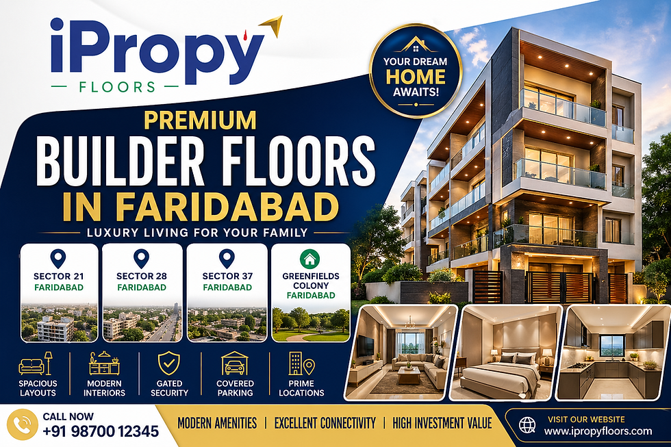 Best Builder Floors in Faridabad – Find Premium Homes in Top Sectors