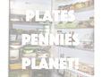 Plates, Pennies, Planet!