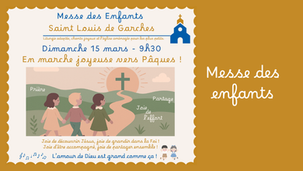 MESSE DES ENFANTS - DIMANCHE 15 MARS - 9h30