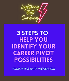3 STEPS TO HELP YOU IDENTIFY YOUR CAREER PIVOT OPTIONS - front pg 2.png