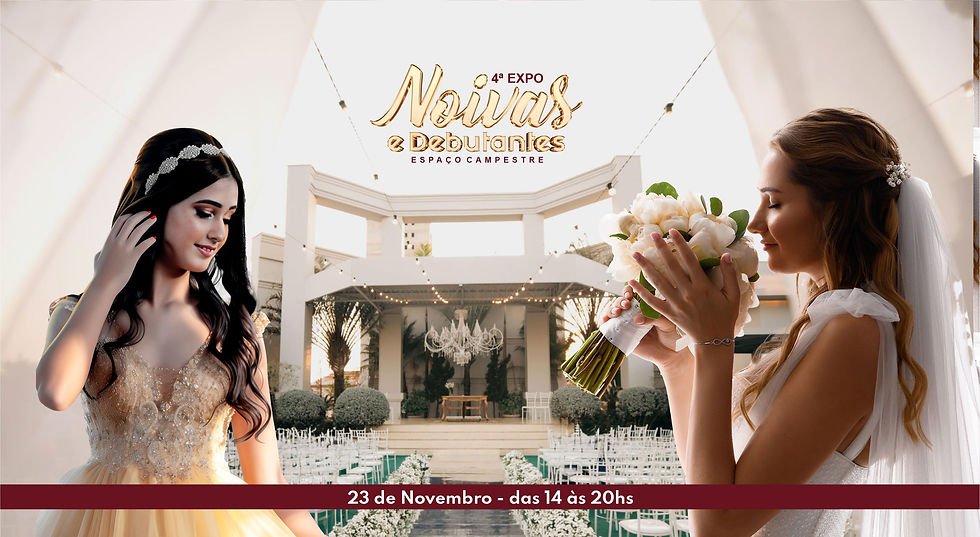 4ª Expo Noivas e Debutantes | Espaço Campestre