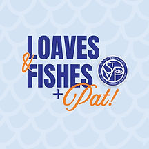 Loaves, Fishes & Pat for St. Vincent de Paul