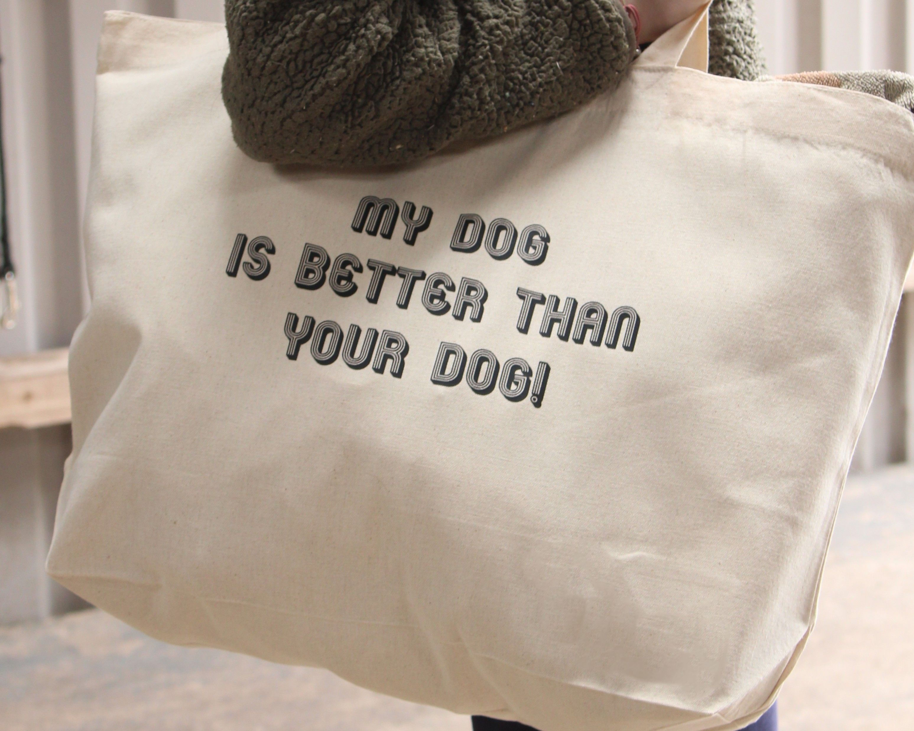 My Dog Is Better Tote Bag