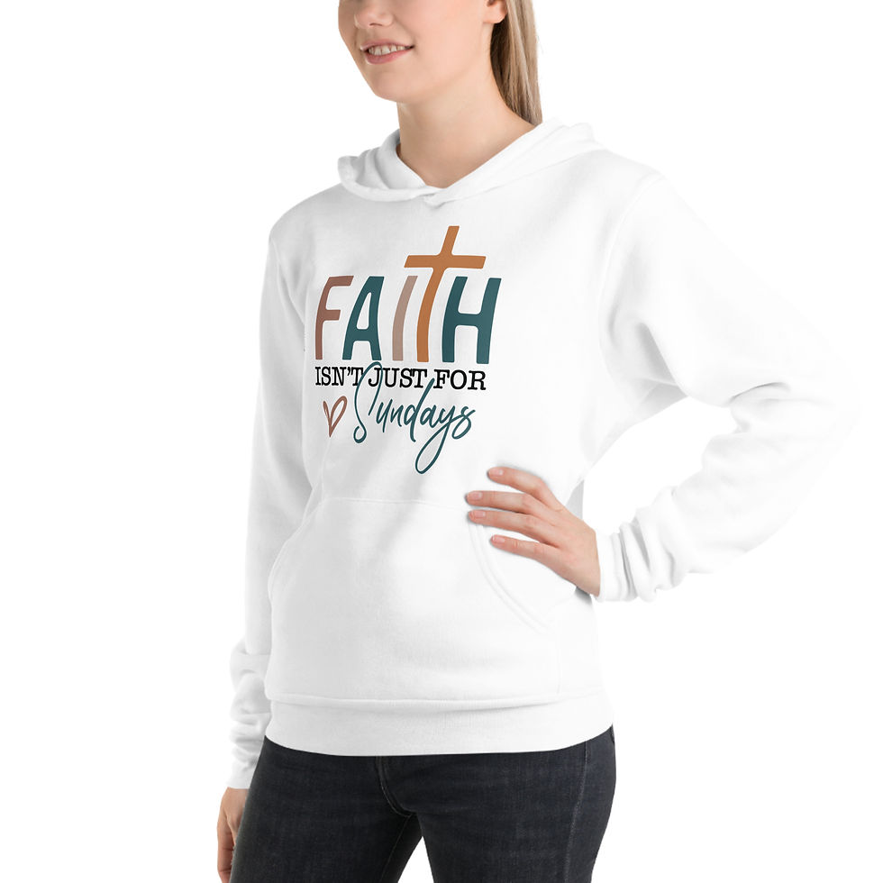 Thumbnail: Faith Isn't Just for Sundays | Hoodie