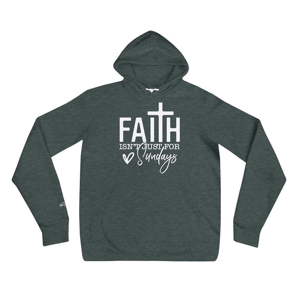 Thumbnail: Faith Isn't Just for Sundays | Hoodie