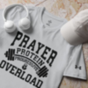 Prayer • Protein • Progressive Overload | Under ArmourⓇ athletic t-shirt