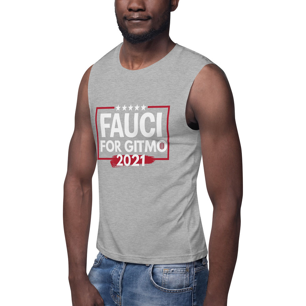 Thumbnail: Fauci for GITMO | Muscle Shirt