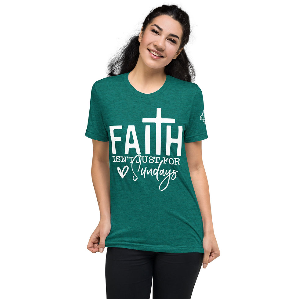 Thumbnail: “Faith Isn’t Just for Sundays” T-Shirt