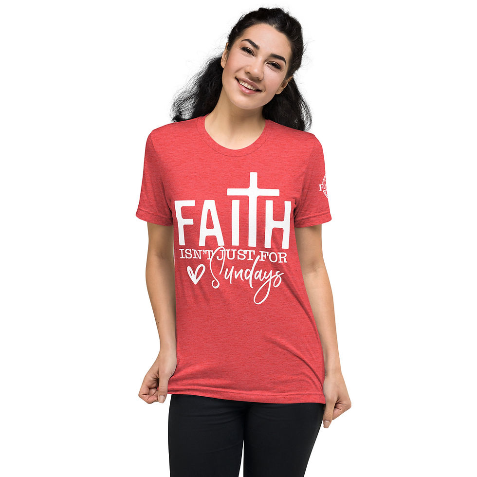 Thumbnail: “Faith Isn’t Just for Sundays” T-Shirt