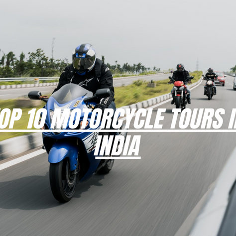 Top 10 Motorcycle Tours in India: