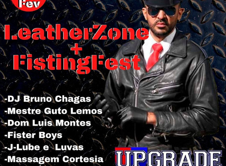 Fisting Fest + LeatherZone BDSM nessa sexta 28/02/20 na Upgrade Club. Não vai perder essa, vai???