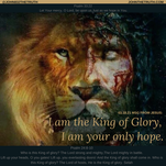 03.18.21 MSG FROM JESUS: I am the King of Glory, I am your only hope.
