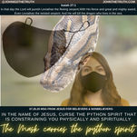 07.26.20 MSG FROM JESUS: IN JESUS' NAME CURSE THE PYTHON SPIRIT OFF THE M.A.S.K.S
