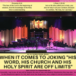 02.10.19 MSG FROM JESUS: WHEN IT COMES 2 JOKING HIS WORD, CHURCH & HIS HOLY SPIRIT ARE OFF LIMITS