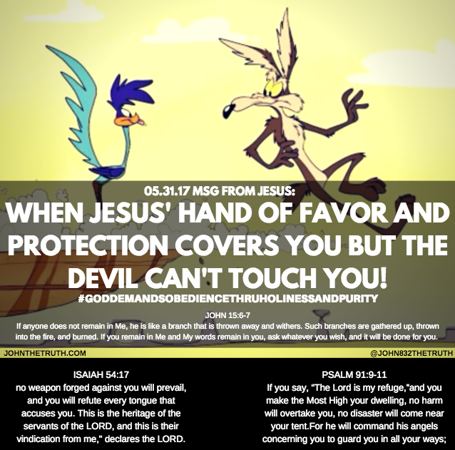 053117 Msg From Jesus When Jesus Hand Of Favor And