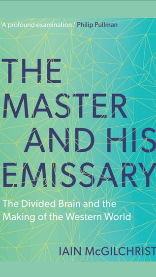 Iain McGilchrist The Master and His Emissary