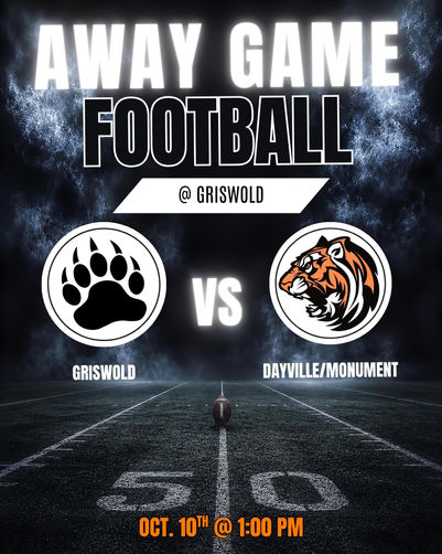 The high school football team will have a game in Griswold on Saturday, October 10, 2026 at 1:00 PM