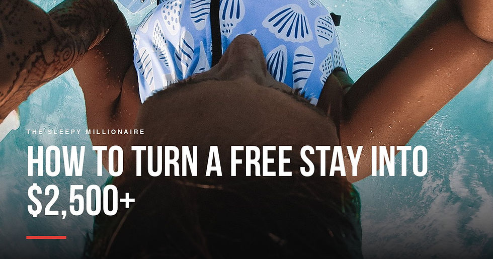 How to turn a free stay into $2,500+