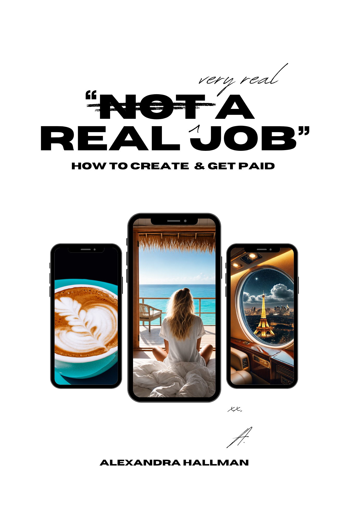Not A Real Job: How to Create & Get Paid