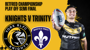 Tickets and match details for play off Semi Final against Wakefield Trinity!
