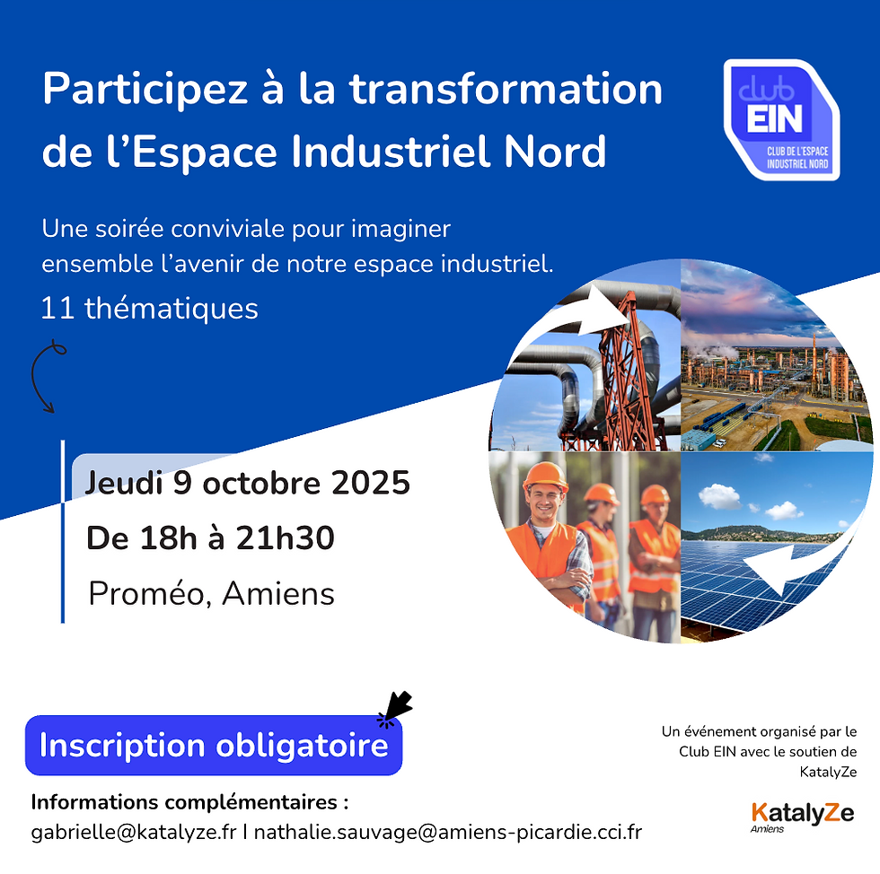 09/10 👥 KatalyZe Session EIN (Espace Industriel Nord) - Transformer notre zone industrielle !