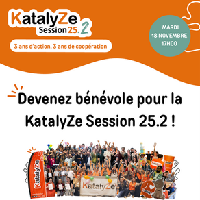 Devenez bénévole pour la KatalyZe Session 25.2 !