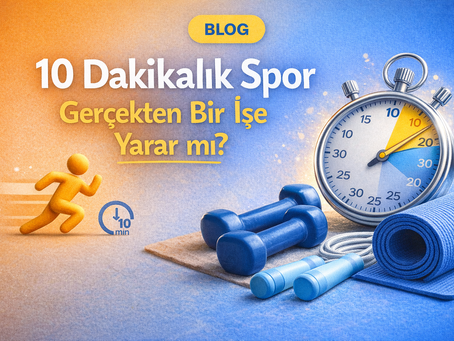 10 Dakikalık Spor Gerçekten Bir İşe Yarar mı?