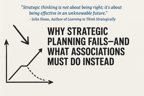 Why Strategic Planning Fails—and What Associations Must Do Instead