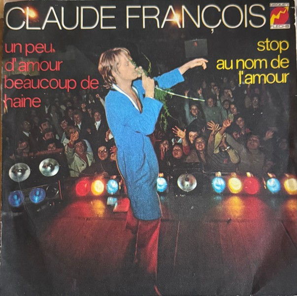 Disque vinyle de Claude François - Un Peu D'amour Beaucoup De Haine en vente sur Vinyles & Vintage