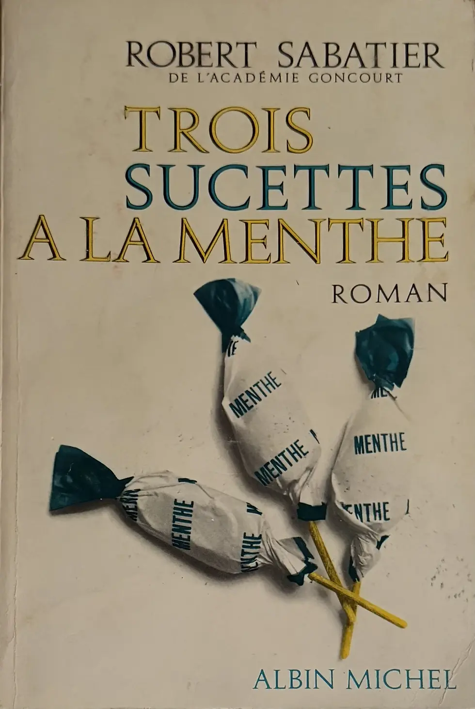 Livre de Robert Sabatier - Trois sucettes à la menthe | Vinyles & Vintage