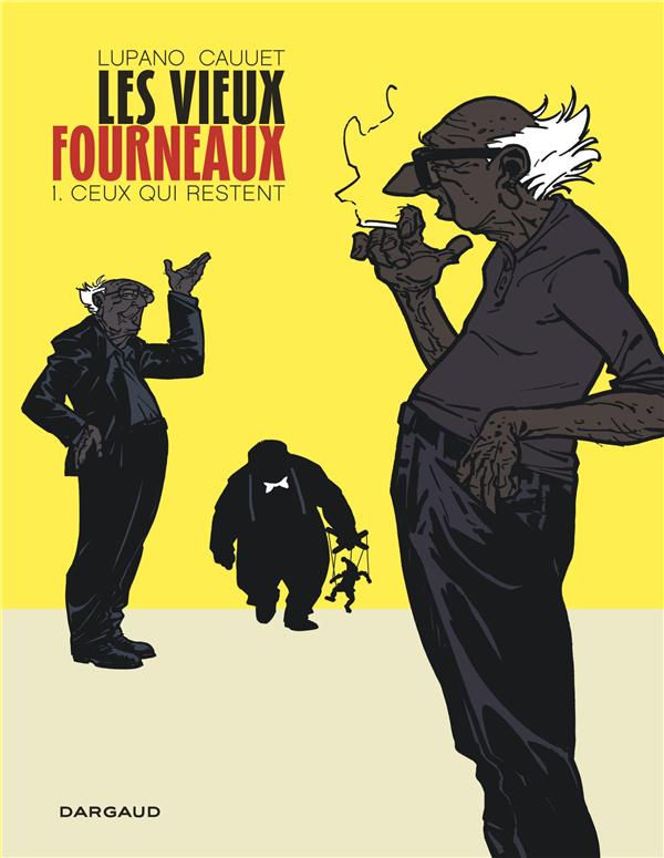 Les vieux fourneaux; 1, Ceux qui restent - Wilfrid Lupano, Paul Cauuet