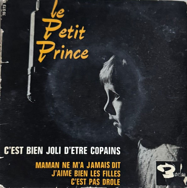 Disque vinyle de Le Petit Prince - C'est Bien Joli D'être Copain en vente sur Vinyles & Vintage