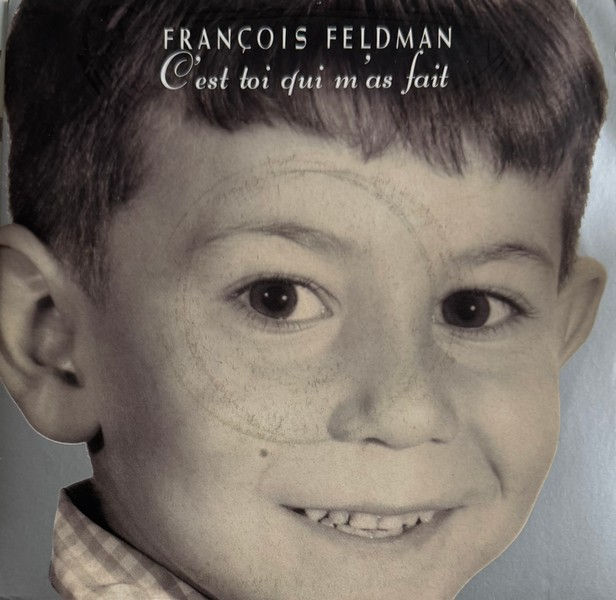 Disque vinyle de François Feldman - C'est Toi Qui M'as Fait en vente sur Vinyles & Vintage
